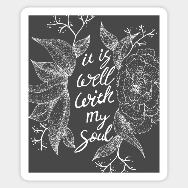 It is well with my soul (Chalkboard Style) - floral, hymns, inspirational words Sticker by Inspirational Koi Fish